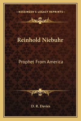Reinhold Niebuhr: Prophet From America