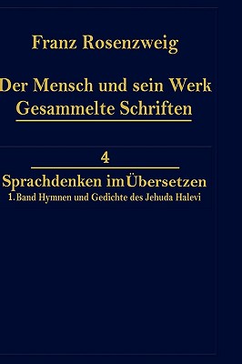 Der Mensch Und Sein Werk 1.Band Jehuda Halevi Fünfundneunzig Hymnen Und Gedichte Deutsch Und Hebräisch: Der Sechzig Hymnen Und Gedichte Dritte Ausgabe