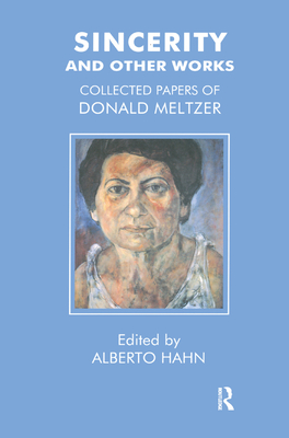 Sincerity and Other Works: Collected Papers of Donald Meltzer