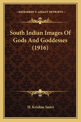 South Indian Images Of Gods And Goddesses (1916)