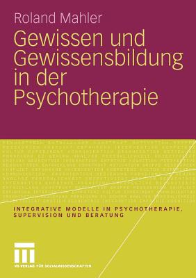 Gewissen Und Gewissensbildung in Der Psychotherapie