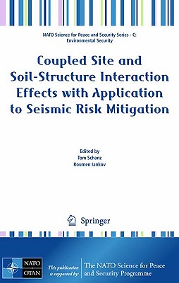 Coupled Site and Soil-Structure Interaction Effects with Application to Seismic Risk Mitigation