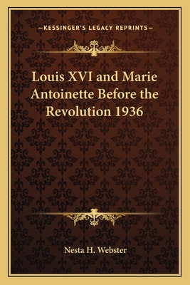 Louis XVI and Marie Antoinette Before the Revolution 1936
