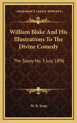 William Blake And His Illustrations To The Divine Comedy: The Savoy No. 3 July 1896