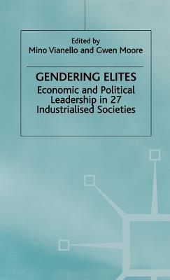 Gendering Elites: Economic and Political Leadership in Industrialized Societies