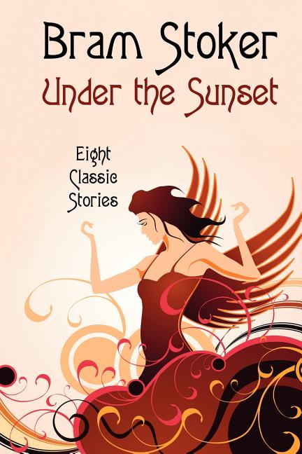 Under the Sunset: Eight Short Stories (Illustrated)