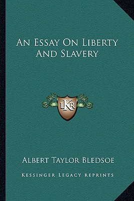 An Essay On Liberty And Slavery