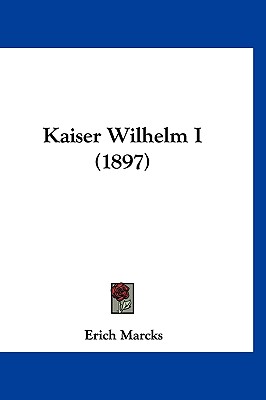 Kaiser Wilhelm I (1897)