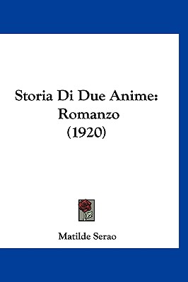 Storia Di Due Anime: Romanzo (1920)