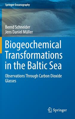 Biogeochemical Transformations in the Baltic Sea: Observations Through Carbon Dioxide Glasses
