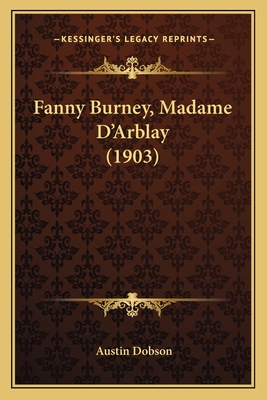 Fanny Burney, Madame D'Arblay (1903)