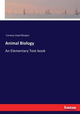 Animal Biology: An Elementary Text-book