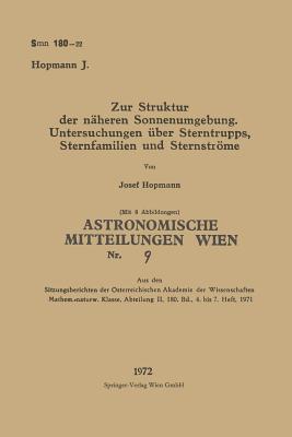 Zur Struktur Der Näheren Sonnenumgebung. Untersuchungen Über Sterntrupps, Sternfamilien Und Sternströme