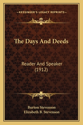 The Days And Deeds: Reader And Speaker (1912)