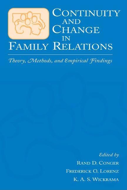 Continuity and Change in Family Relations: Theory, Methods and Empirical Findings