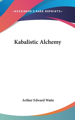 Kabalistic Alchemy