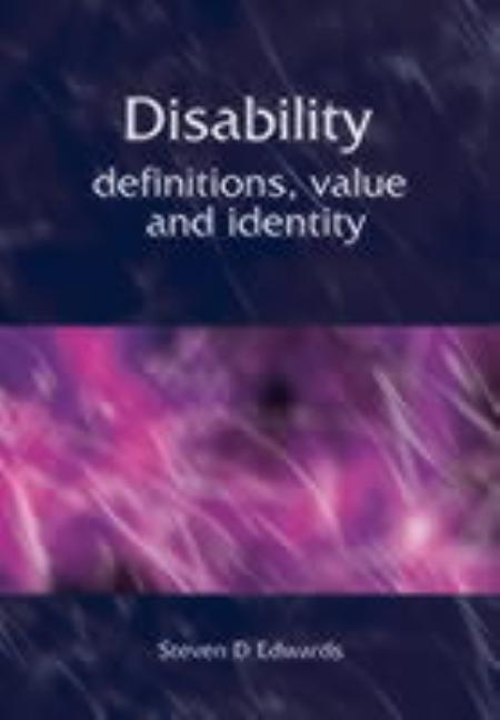 Disability: Definitions, Value and Identity