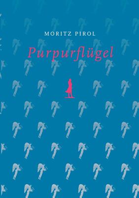 Purpurflügel: Prosanetze auf den Spuren von Brief- und Schelmenroman