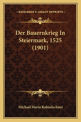 Der Bauernkrieg In Steiermark, 1525 (1901)