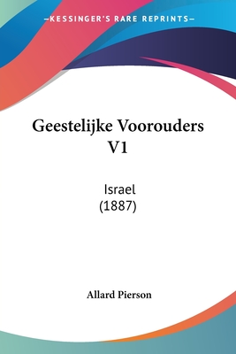 Geestelijke Voorouders V1: Israel (1887)