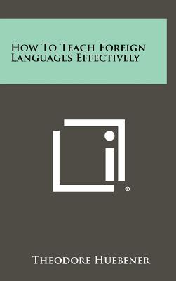 How to Teach Foreign Languages Effectively