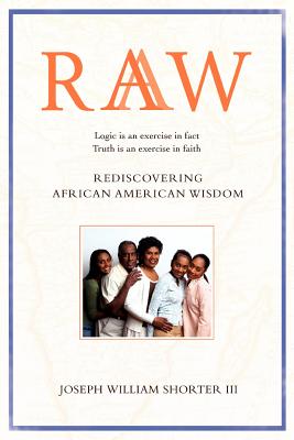 Raaw: Rediscovering African American Wisdom