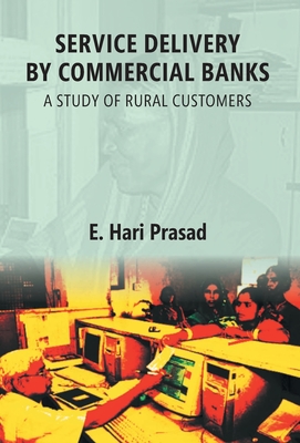 Service Delivery By Commercial Banks: a Study of Rural Customers