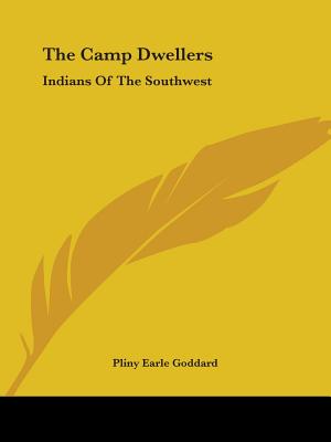 The Camp Dwellers: Indians Of The Southwest