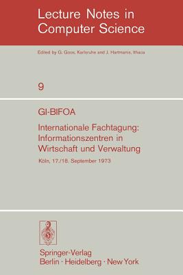 Gi-Bifoa Internationale Fachtagung: Informationszentren in Wirtschaft Und Verwaltung: Gesellschaft Für Informatik E.V., Fachausschuß 8 Methoden Der In