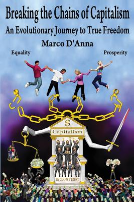 Breaking the Chains of Capitalism: An Evolutionary Journey to True Freedom