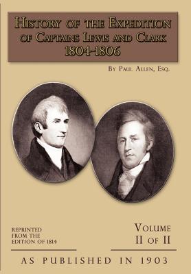 History of The Expedition of Captains Lewis and Clark Volume 2