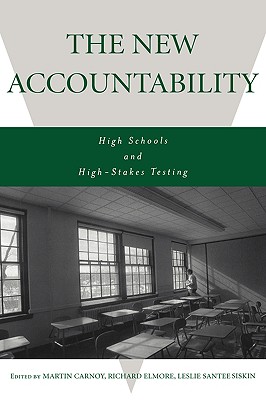 The New Accountability: High Schools and High-Stakes Testing