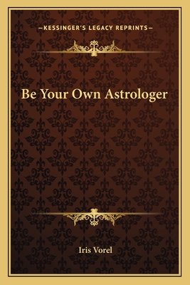 Be Your Own Astrologer