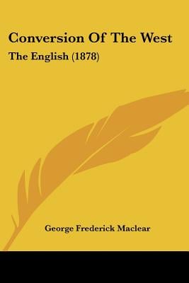 Conversion Of The West: The English (1878)
