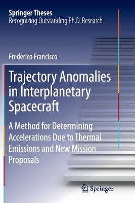 Trajectory Anomalies in Interplanetary Spacecraft: A Method for Determining Accelerations Due to Thermal Emissions and New Mission Proposals