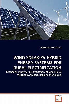 Wind Solar-Pv Hybrid Energy Systems for Rural Electrification