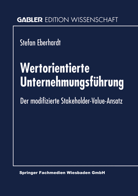 Wertorientierte Unternehmungsführung: Der Modifizierte Stakeholder-Value-Ansatz