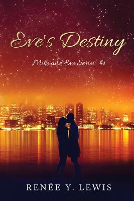 Eve's Destiny: A Love at First Sight, Destined to be Together, Rescue Romance, Love Story
