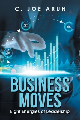 Business Moves: Eight Energies of Leadership