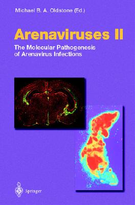 Arenaviruses II: The Molecular Pathogenesis of Arenavirus Infections