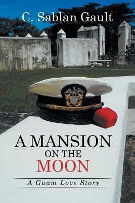 A Mansion on the Moon: A Guam Love Story