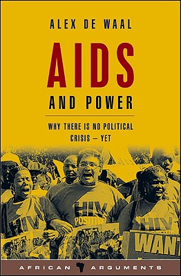 AIDS and Power: Why There Is No Political Crisis - Yet