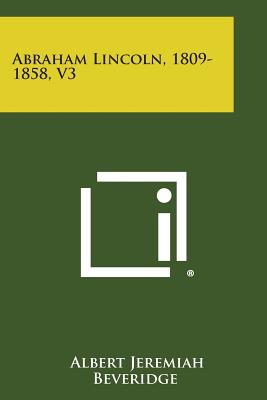 Abraham Lincoln, 1809-1858, V3