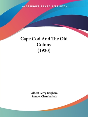 Cape Cod And The Old Colony (1920)