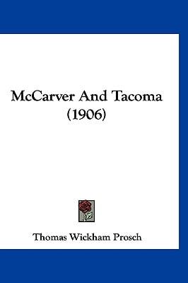 McCarver And Tacoma (1906)