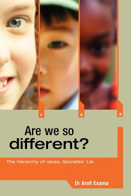 Are We So Different?: The Hierarchy of Races, Socrates' Lie