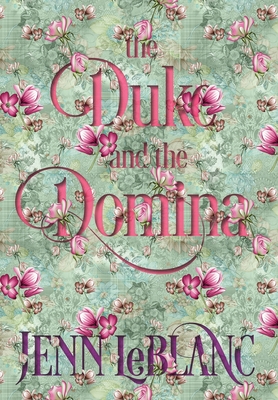 The Duke and The Domina: Warrick: The Ruination of Grayson Danforth