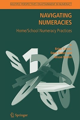 Navigating Numeracies: Home/School Numeracy Practices