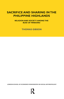 Sacrifice and Sharing in the Philippine Highlands: Religion and Society Among the Buid of Mindoro