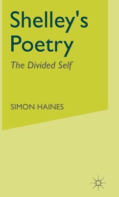 Shelley's Poetry: The Divided Self